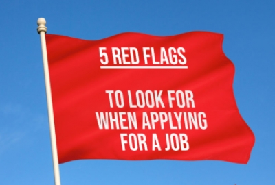 5 Red Flags to Look for When Applying for a Job